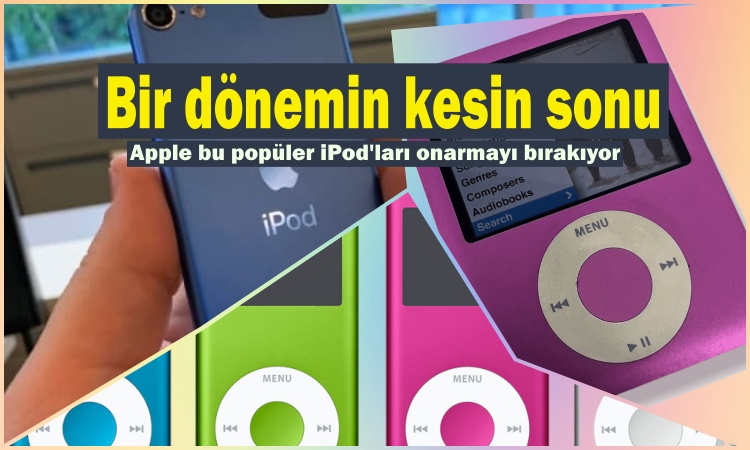 Apple bu popüler iPod’ları onarmayı bırakıyor